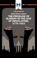 Book Cover for An Analysis of David Brion Davis's The Problem of Slavery in the Age of Revolution, 1770-1823 by Duncan Money, Jason Xidas