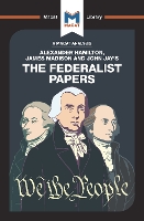 Book Cover for An Analysis of Alexander Hamilton, James Madison, and John Jay's The Federalist Papers by Jeremy Kleidosty, Jason Xidias