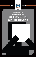 Book Cover for An Analysis of Frantz Fanon's Black Skin, White Masks by Rachele Dini