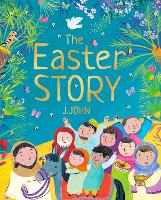 Book Cover for The Easter Story by J. John