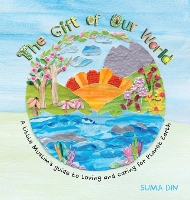 Book Cover for The Gift of Our World by Suma Din