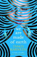Book Cover for We are Made of Earth by Panos Karnezis