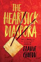 Book Cover for The Heartsick Diaspora, and other stories by Elaine Chiew
