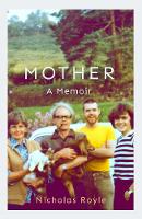 Book Cover for Mother: A Memoir by Nicholas  Royle
