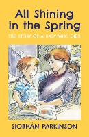 Book Cover for All Shining in the Spring by Siobhán Parkinson