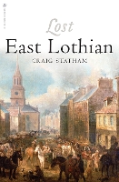 Book Cover for Lost East Lothian by Craig Statham