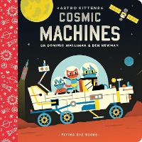 Book Cover for Astro Kittens: Cosmic Machines by Dr Dominic Walliman