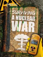 Book Cover for Surviving a Nuclear War by Madeline Tyler, Dan Scase