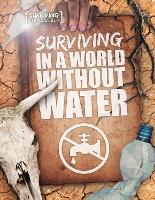 Book Cover for Surviving in a World Without Water by Madeline Tyler