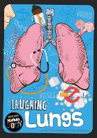 Book Cover for Laughing Lungs and the Respiratory System by Charlie Ogden