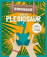 Book Cover for Your Pet Plesiosaur by Kirsty Holmes