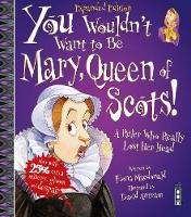 Book Cover for You Wouldn't Want to Be Mary, Queen of Scots! by Fiona Macdonald