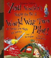 Book Cover for You Wouldn't Want to Be a World War Two Pilot! by Ian Graham