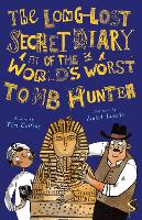 Book Cover for The Long-Lost Secret Diary of the World's Worst Tomb Hunter by Tim Collins