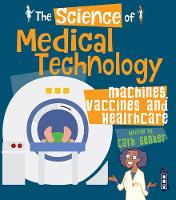 Book Cover for The Science of Medical Technology by Cath Senker