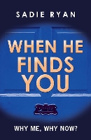 Book Cover for When He Finds You by Sadie Ryan