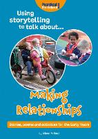 Book Cover for Using storytelling to talk about...Making Relationships by Alison Milford