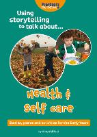 Book Cover for Using Storytelling To Talk About...Health & Self Care by Alison Milford