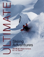 Book Cover for Ultimate Skiing Adventures by Alf Alderson