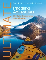 Book Cover for Ultimate Paddling Adventures by Eugene Buchanan, Jason Smith, James Weir