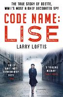 Book Cover for Code Name: Lise by Larry Loftis