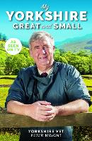 Book Cover for My Yorkshire Great and Small by Peter Wright, Helen Leavey