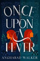 Book Cover for Once Upon a Fever by Angharad Walker