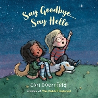 Book Cover for Say Goodbye... Say Hello by Cori Doerrfeld