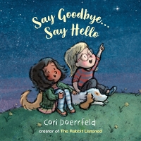 Book Cover for Say Goodbye...Say Hello by Cori Doerrfeld