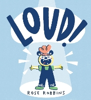 Book Cover for Loud! by Rose Robbins