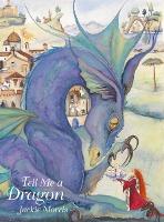 Book Cover for Tell Me a Dragon by Jackie Morris