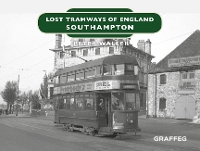 Book Cover for Lost Tramways of England: Southampton by Peter Waller