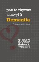 Book Cover for Darllen yn Well: Pan Fo Rhywun Annwyl â Dementia by Susan Elliot-Wright