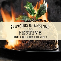 Book Cover for Flavours of England: Festive by Gilli Davies