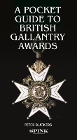 Book Cover for A Pocket Guide to British Gallantry Awards by Peter Duckers