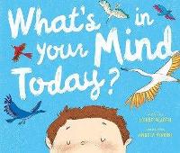 Book Cover for What's In Your Mind Today? by Louise Bladen