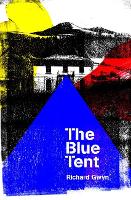 Book Cover for The Blue Tent by Richard Gwyn