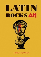 Book Cover for Latin Rocks On by Sarah Rowley