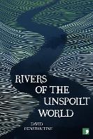 Book Cover for Rivers of the Unspoilt World by David Constantine