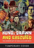 Book Cover for Hung, Drawn And Executed by Graham Humphreys