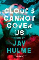 Book Cover for Clouds Cannot Cover Us by Jay Hulme