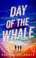 Book Cover for Day of the Whale by Rachel Delahaye