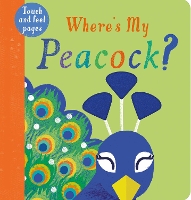 Book Cover for Where's My Peacock? by Becky Davies