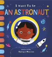 Book Cover for I Want to Be...an Astronaut by Becky Davies