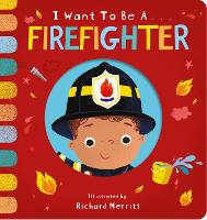 Book Cover for I Want to be a Firefighter by Becky Davies