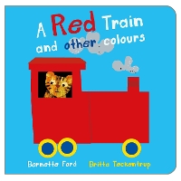 Book Cover for A Red Train and Other Colours by Bernette G. Ford