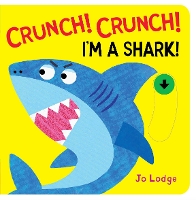 Book Cover for Crunch! Crunch! Shark! by Jo Lodge