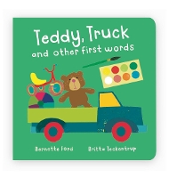 Book Cover for Teddy, Truck and other first words by Bernette Ford