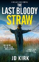 Book Cover for The Last Bloody Straw by J.D. Kirk