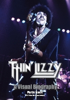 Book Cover for Thin Lizzy: A Visual Biography by Martin Popoff